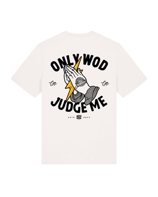 ONLY WOD CAN JUDGE ME - T-SHIRT - IVOIRE - THUNDERNOISE