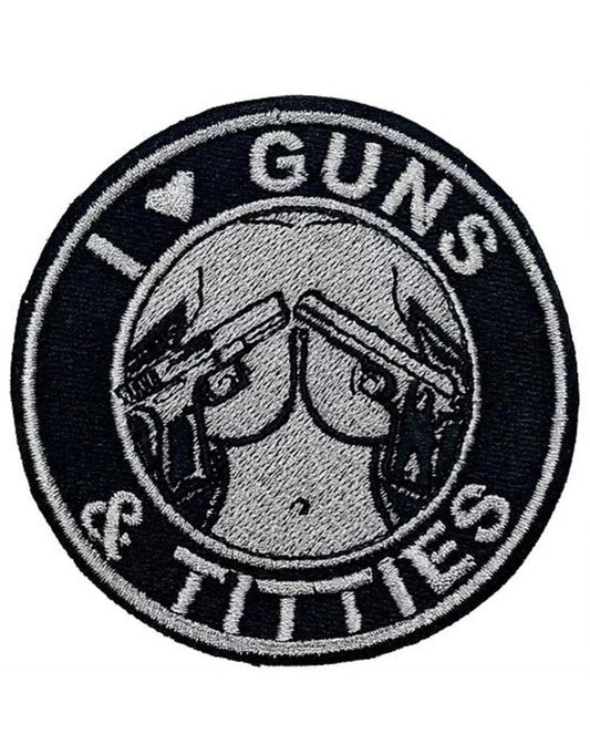 I LOVE GUNS ANS TITTIES - PATCH